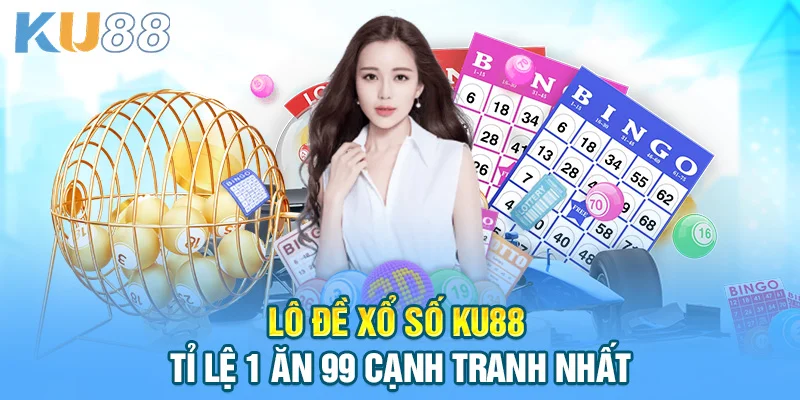 KU88 | LINK VÀO NHÀ CÁI KU88 CHÍNH THỨC 2026 – NHẬN 888K Lô đề xổ số KU88 - Tỉ lệ 1 ăn 99 cạnh tranh nhất